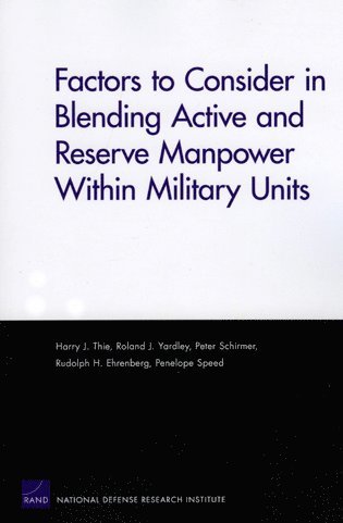 Factors to Consider in Blending Active and Reserve Manpower Within Military Units (hftad)