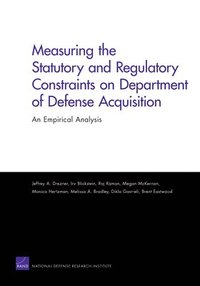 Measuring the Statutory and Regulatory Constraints on Department of Defense Acquisition (hftad)