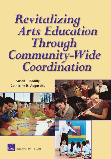 Revitalizing Arts Education Through Community-wide Coordination (inbunden)