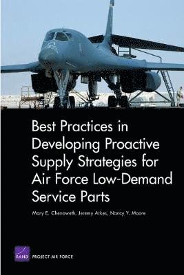 Best Practices in Developing Proactive Supply Strategies for Air Force Low-Demand Service Parts (hftad)