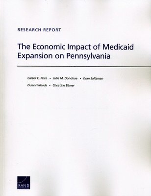 The Economic Impact of Medicaid Expansion on Pennsylvania (hftad)