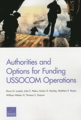 Authorities and Options for Funding Ussocom Operations (inbunden)