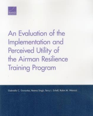 Evaluation of the Implementation and Perceived Utility of the Airman Resilience Training Program (hftad)