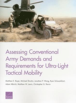 Assessing Conventional Army Demands and Requirements for Ultra-Light Tactical Mobility (inbunden)