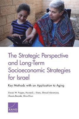 Strategic Perspective and Long-Term Socioeconomic Strategies for Israel (inbunden)