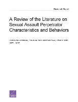 A Review of the Literature on Sexual Assault Perpetrator Characteristics and Behaviors (inbunden)