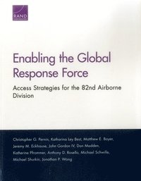 Enabling the Global Response Force (häftad)
