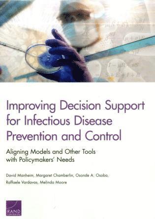 Improving Decision Support for Infectious Disease Prevention and Control (inbunden)