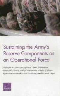 Sustaining the Army's Reserve Components as an Operational Force (häftad)
