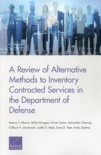 A Review of Alternative Methods to Inventory Contracted Services in the Department of Defense (häftad)