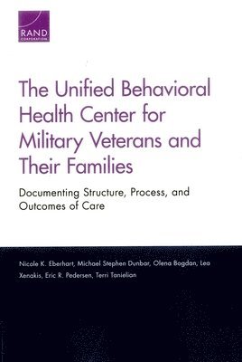 The Unified Behavioral Health Center for Military Veterans and Their Families (inbunden)