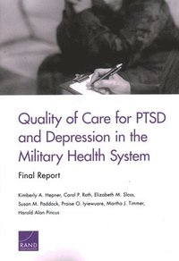 Quality of Care for PTSD and Depression in the Military Health System (häftad)