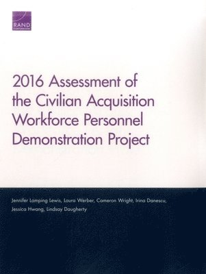 2016 Assessment of the Civilian Acquisition Workforce Personnel Demonstration Project (hftad)