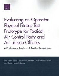 Evaluating an Operator Physical Fitness Test Prototype for Tactical Air Control Party and Air Liaison Officers (hftad)