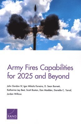 Army Fires Capabilities for 2025 and Beyond (h�ftad)