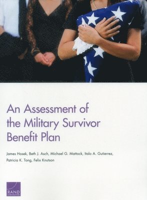 An Assessment of the Military Survivor Benefit Plan (hftad)