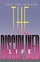 The Disciplined Life: Studies in the Fine Art of Christian Discipline (h�ftad)