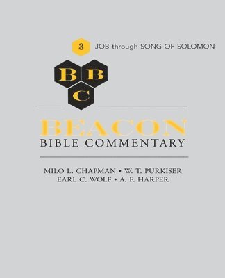 Beacon Bible Commentary, Volume 3: Job through Song of Solomon: Job through Song of Solomon (h�ftad)