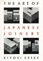 The Art of Japanese Joinery (häftad)