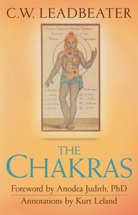 Chakras Charles Webster Leadbeater Kurt Leland Anodea - 