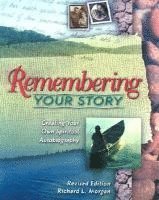 Remembering Your Story: Creating Your Own Spiritual Autobiography (hftad)