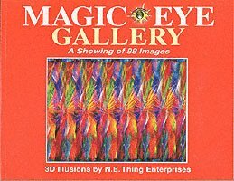 Magic Eye Gallery: A Showing of 88 Images (häftad)