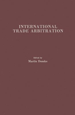 International Trade Arbitration (inbunden)