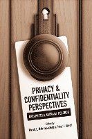 Privacy and Confidentiality Perspectives Archivists and Archival Records (hftad)