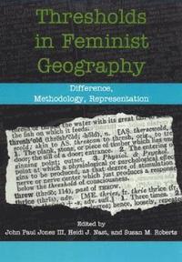 Thresholds in Feminist Geography (inbunden)