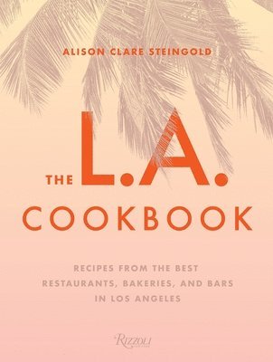 The L.A. Cookbook (inbunden)