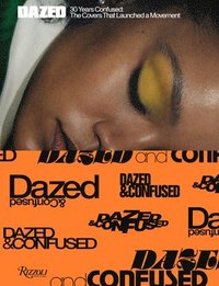 Dazed: 30 Years Confused (inbunden)