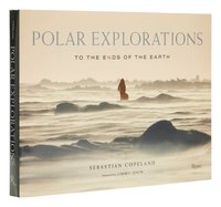 Polar Explorations (inbunden)