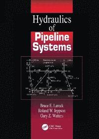 Hydraulics of Pipeline Systems (inbunden)