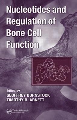 Nucleotides and Regulation of Bone Cell Function (inbunden)