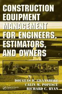 Construction Equipment Management for Engineers, Estimators, and Owners (inbunden)