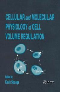Cellular and Molecular Physiology of Cell Volume Regulation (inbunden)