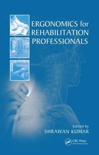 Ergonomics for Rehabilitation Professionals (inbunden)
