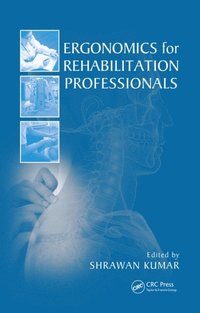 Ergonomics for Rehabilitation Professionals (e-bok)