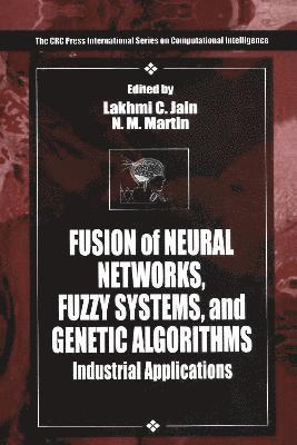 Fusion of Neural Networks, Fuzzy Systems and Genetic Algorithms (inbunden)