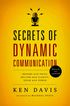 Secrets of Dynamic Communications