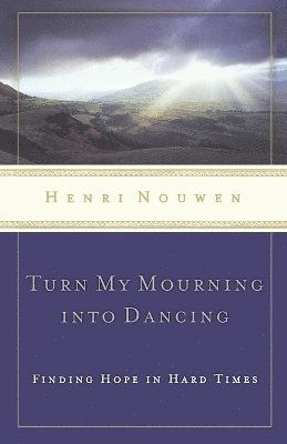 Turn My Mourning into Dancing (häftad)