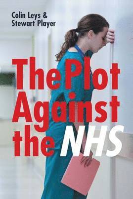 The Plot Against the NHS (hftad)