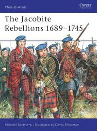The Jacobite Rebellions 16891745 (hftad)