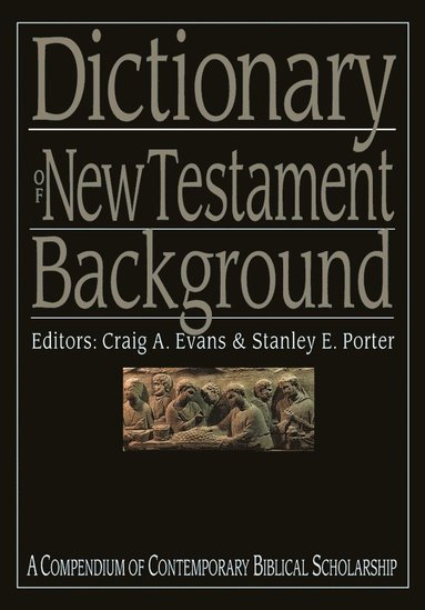 Dictionary of New Testament Background (inbunden)