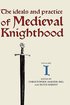Ideals and Practice of Medieval Knighthood I
