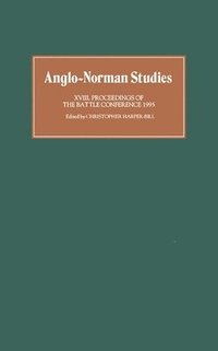 Anglo-Norman Studies XVIII (inbunden)