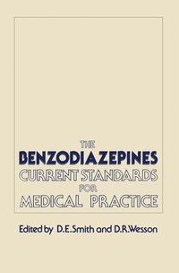The Benzodiazepines: Current Standards for Medical Practice (inbunden)