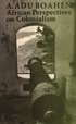 African Perspectives on Colonialism