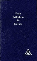From Bethlehem to Calvary (hftad)