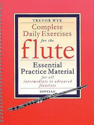 Complete Daily Exercises for the Flute